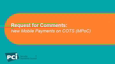 Request for Comments: New Mobile Payments on COTS (MPoC) Standard - Featured Image