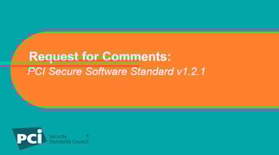 Request for Comments: PCI Secure Software Standard v1.2.1  - Featured Image